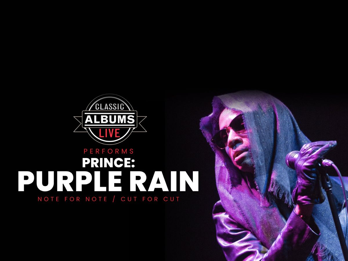 Classic Albums Live Tribute Show: Prince - Purple Rain