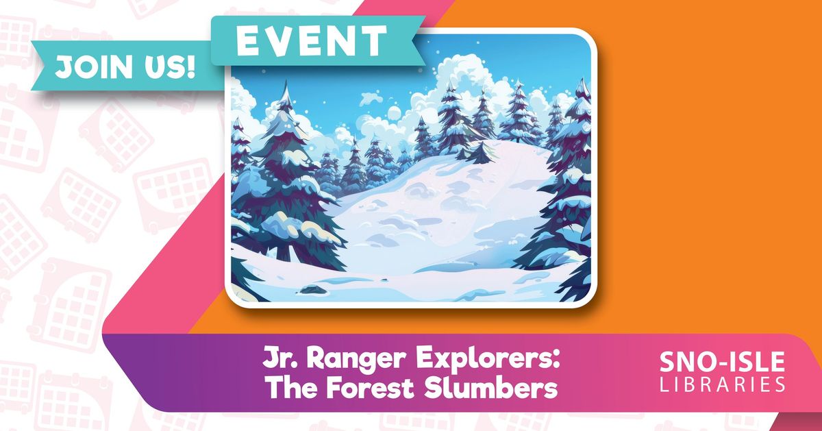 Jr. Ranger Explorers: The Forest Slumbers