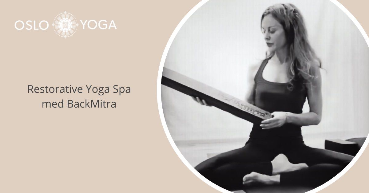 Restorative Yoga Spa med BackMitra med Pia Maria Kozlowski