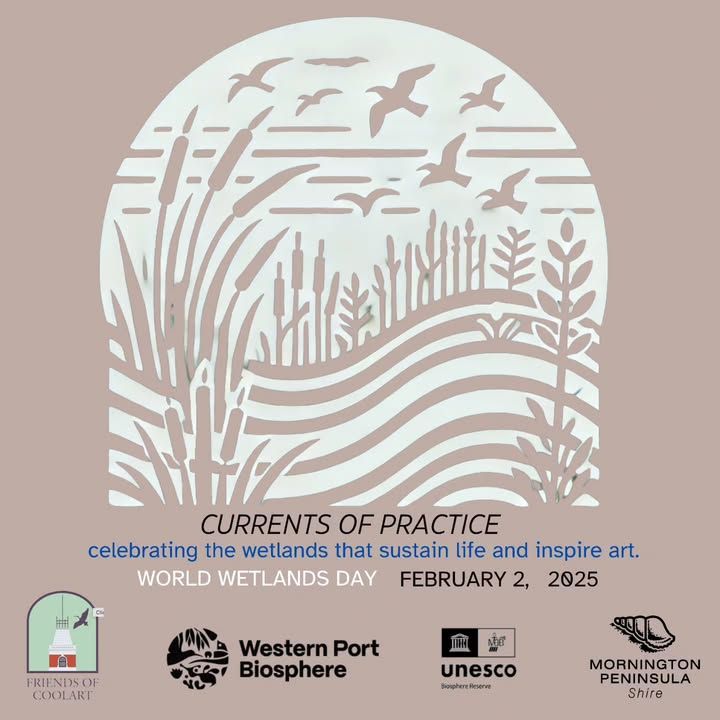 Exhibition - Currents of Practice; Celebrating the wetlands that sustain life & inspire art 