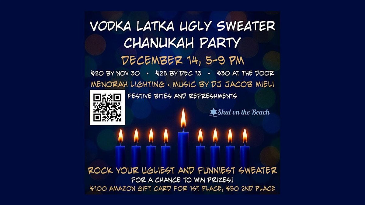 VODKA LATKA UGLY SWEATER CHANUKAH PARTY & MENORAH LIGHTING AT THE BEACH