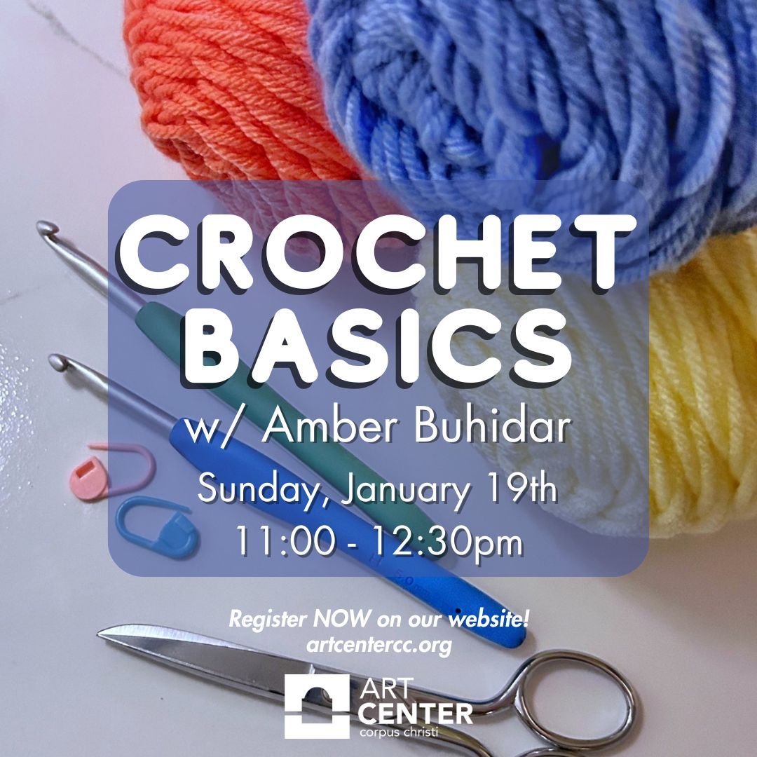 Crochet Basics w\/ Amber Buhidar