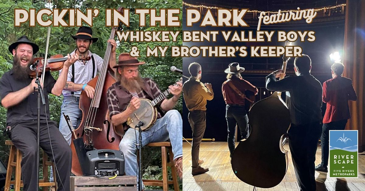 Pickin' in the Park featuring Whiskey Bent Valley Boys and My Brother's Keeper