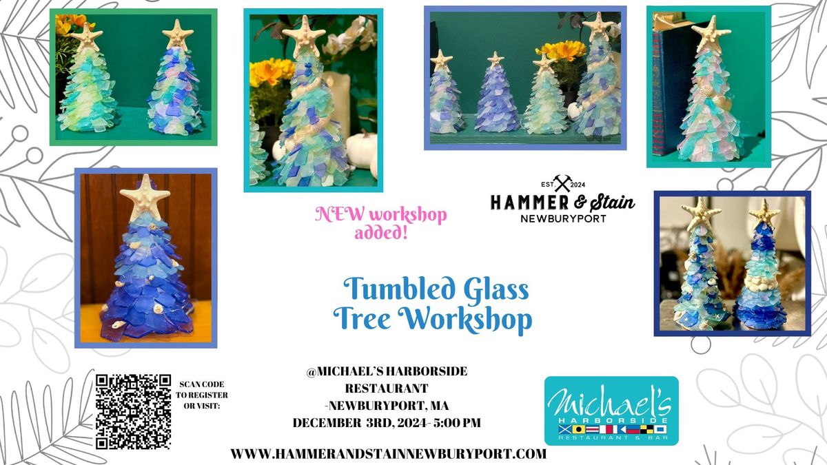 Tumbled Glass Tree Workshop