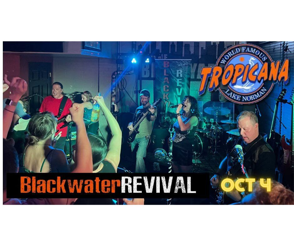 LKN After Party Featuring BlackwaterREVIVAL at The Tropicana