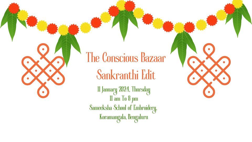 The Conscious Bazaar - Sankaranthi Edit