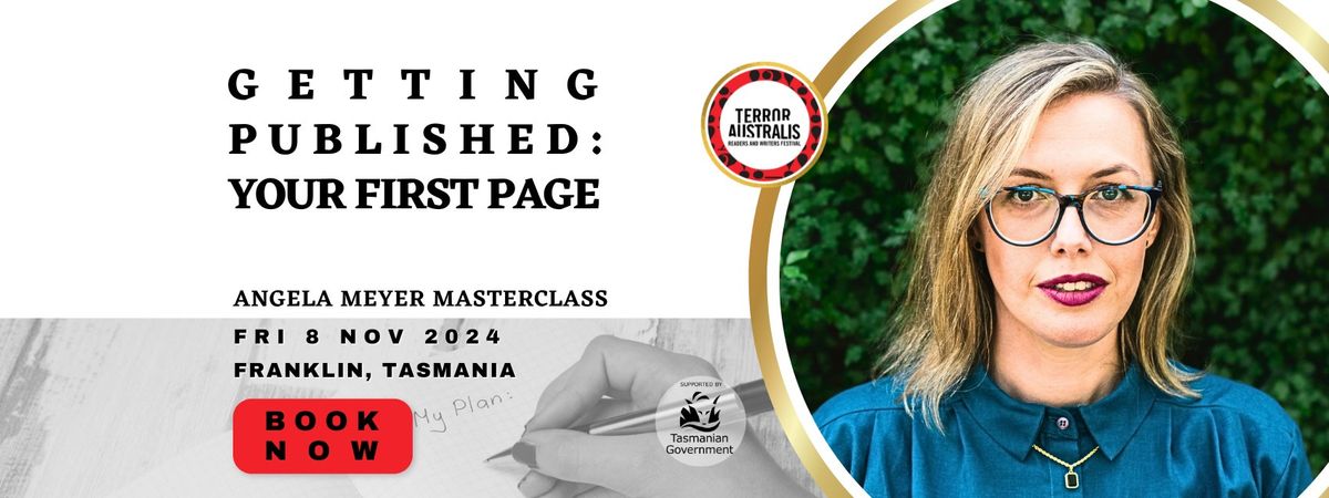 TAF2024 | ANGELA MEYER MASTERCLASS  |  GETTING PUBLISHED: YOUR FIRST PAGE