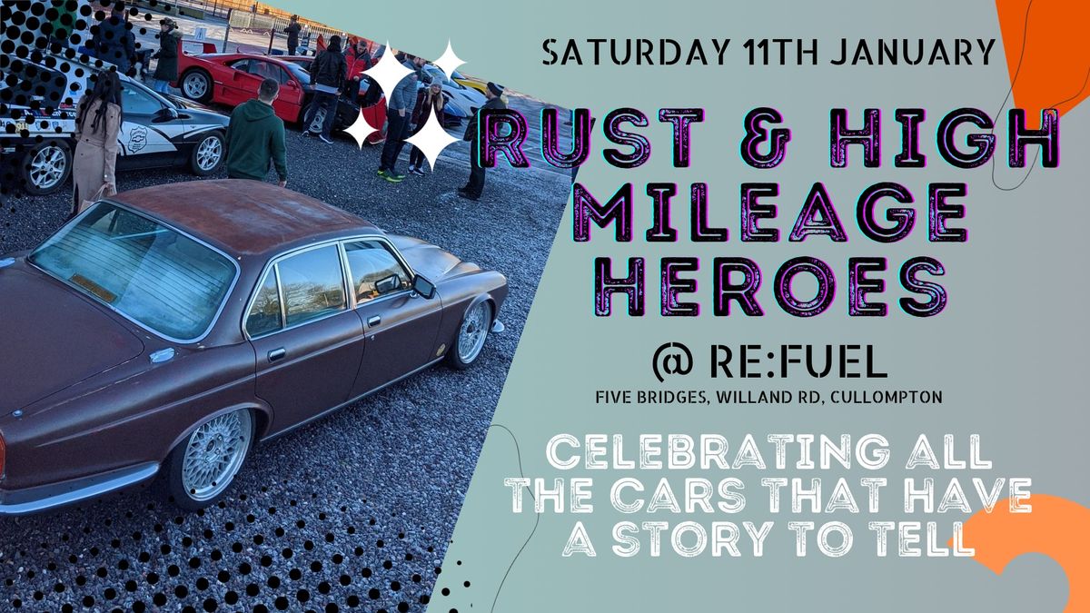 Rust & High Mileage Heroes