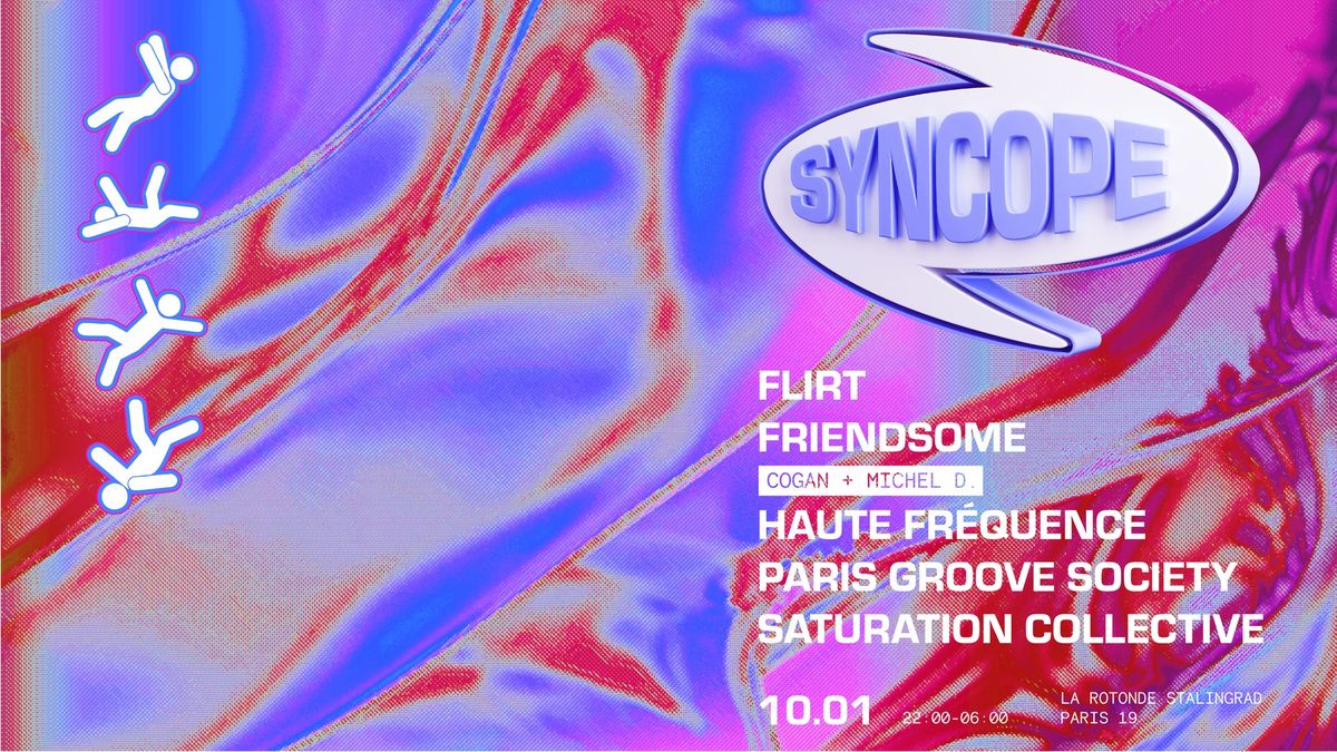 SYNCOPE : Flirt \u00b7 Friendsome \u00b7 Saturation Collective & more