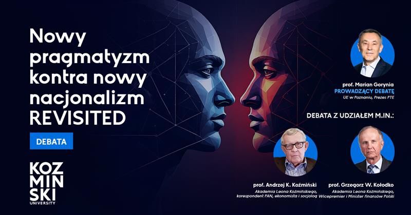 Debata Nowy pragmatyzm kontra nowy nacjonalizm REVISITED