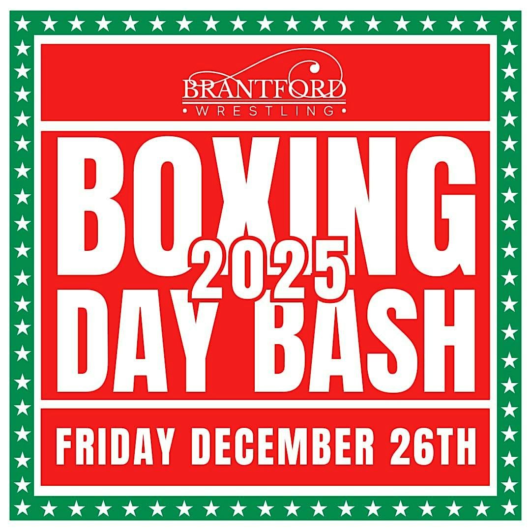 Boxing Day Bash Presented by Brantford Wrestling