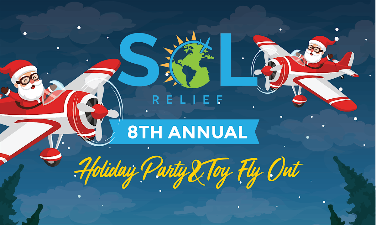 Sol Relief 2025 Holiday Celebration & Toy Fly Out