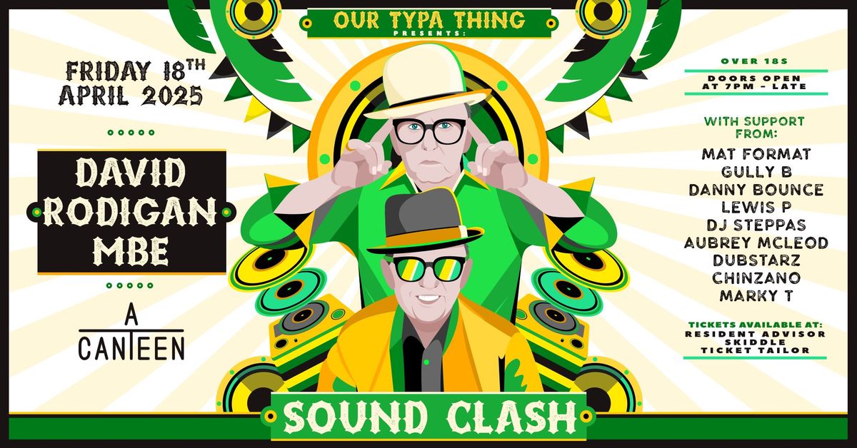 Our Typa Thing Presents DAVID RODIGAN MBE