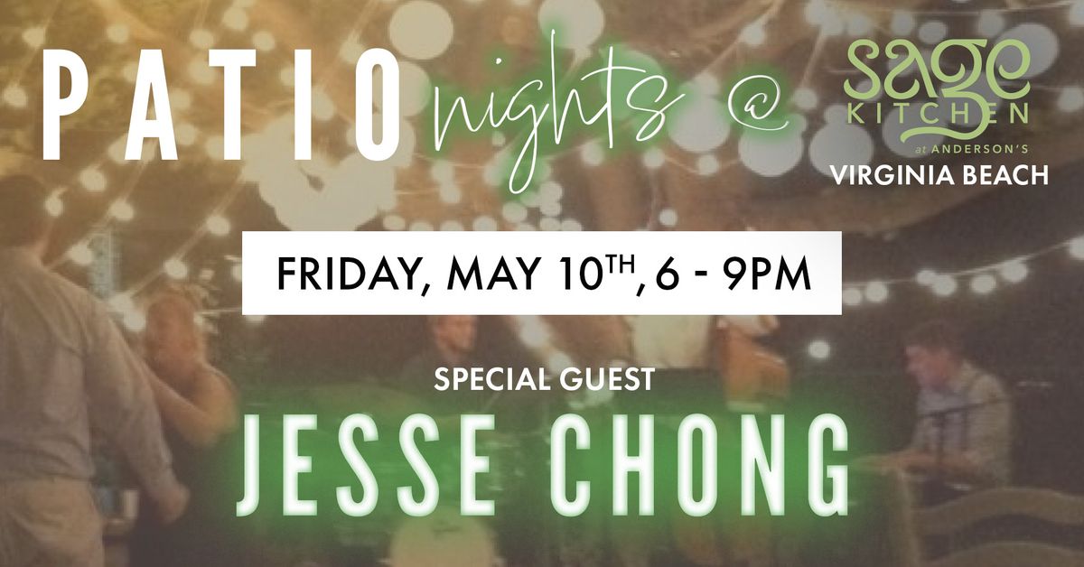 Patio Nights @ Sage Kitchen, Special Guest Jesse Chong