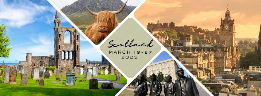 August 6 Webinar For Our Scotland Trip March 19-27, 2025