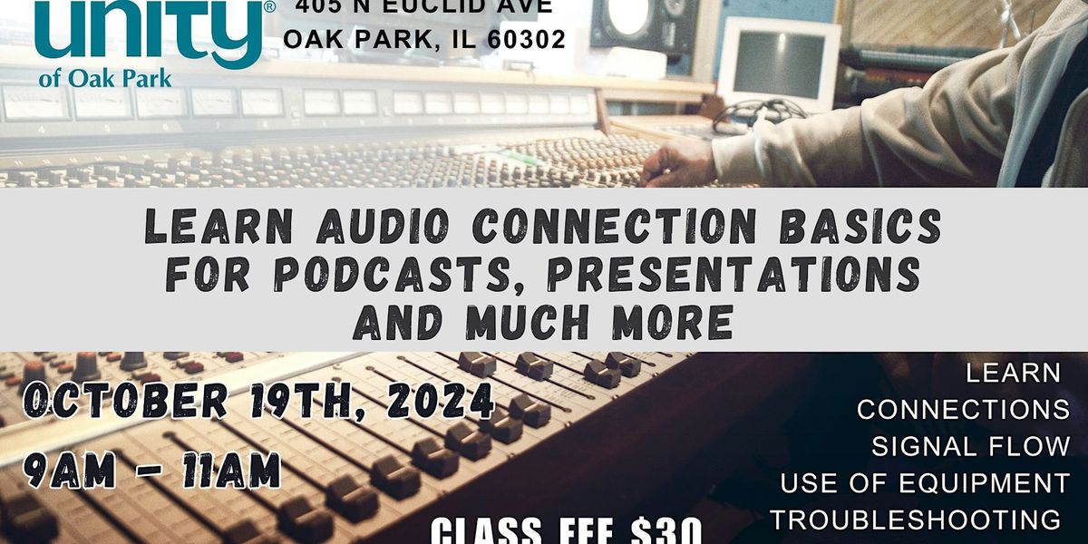 Learn Audio Connection Basics for Podcast, Events And Much More