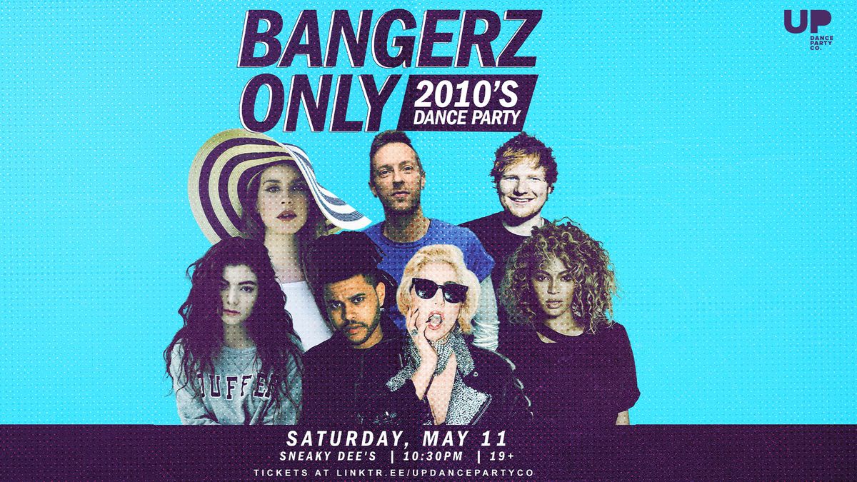 Bangerz Only: 2010s Dance Party at Sneaky Dee's