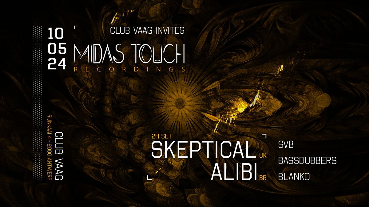Club Vaag invites Midas Touch w\/ SKEPTICAL & ALIBI