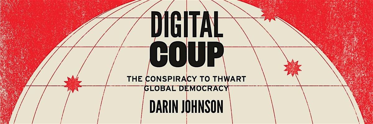 Digital Coup Book Discussion and Signing with Author Darin Johnson