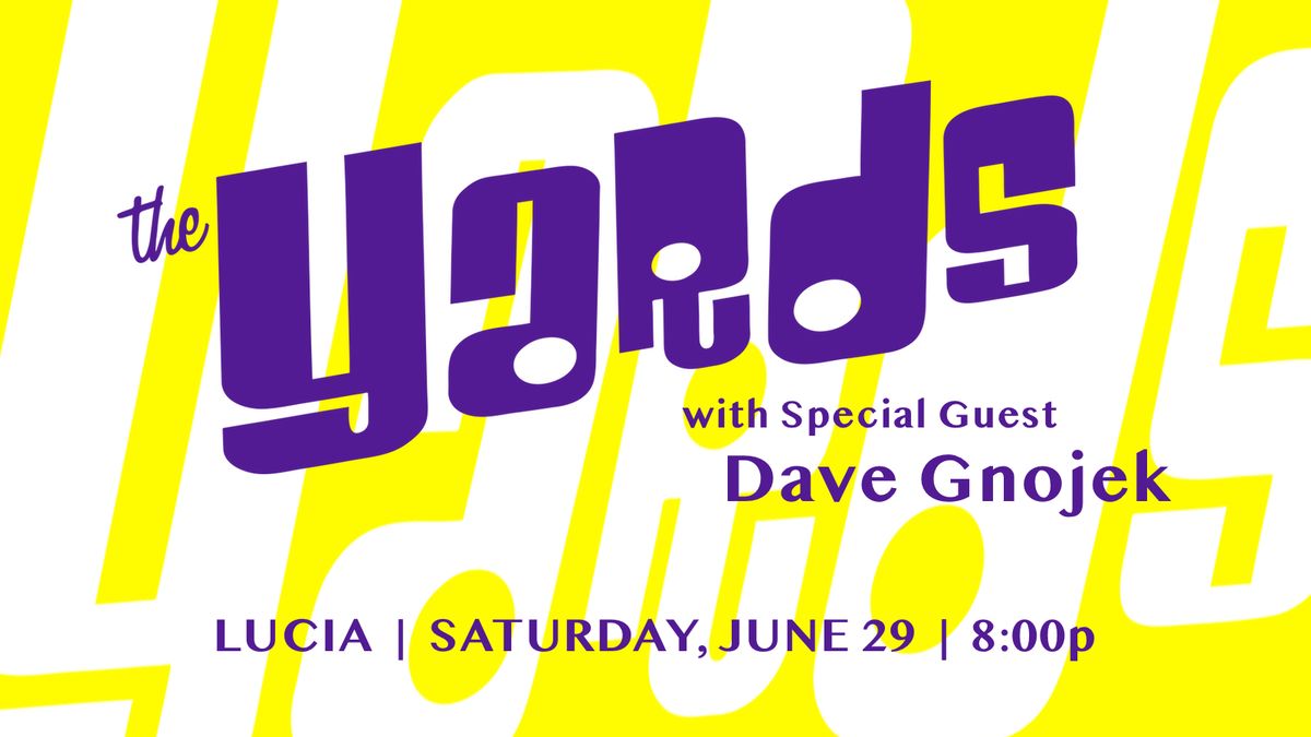 The Yards w\/ Special Guest Dave Gnojek