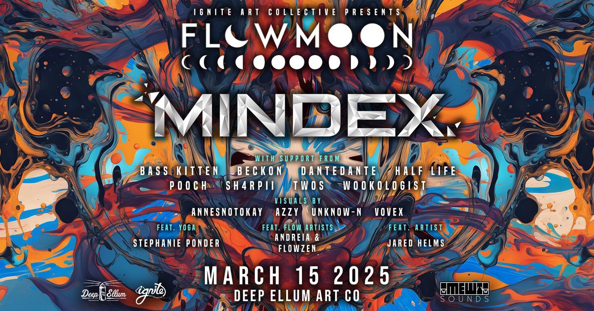 Flowmoon w\/ Mindex | March 15th