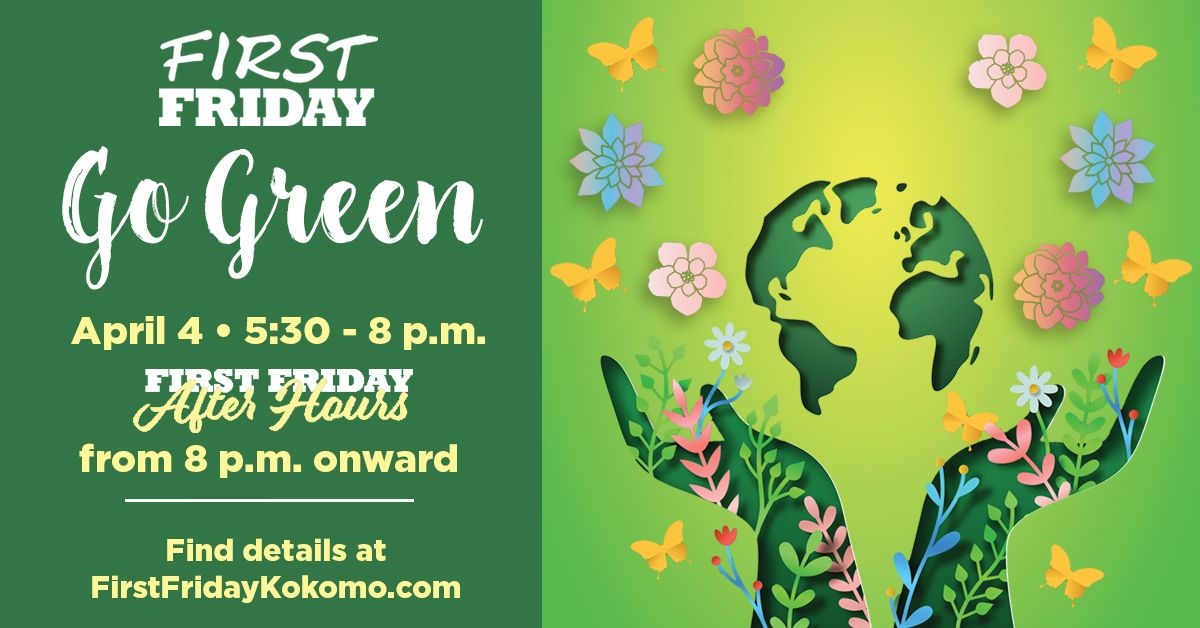 First Friday April: Go Green