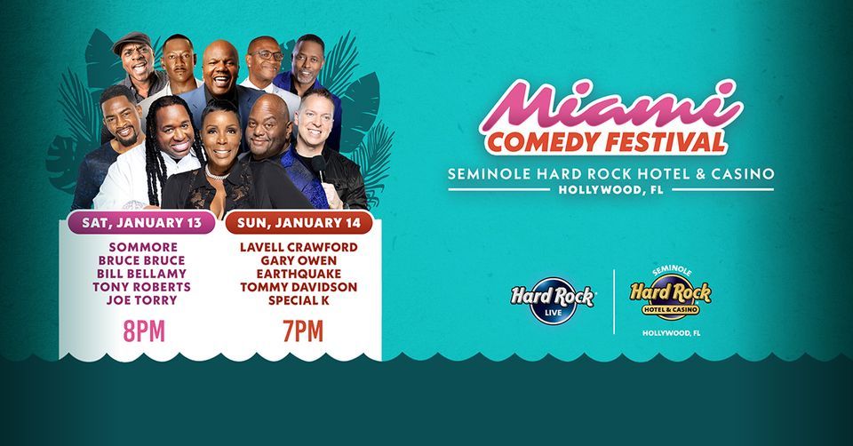 Miami Comedy Festival , Seminole Hard Rock Hotel & Casino Hollywood