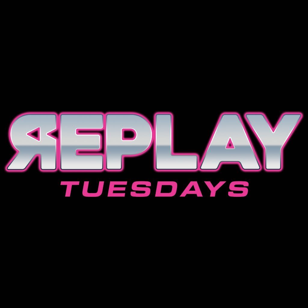 Replay Tuesdays at Factory