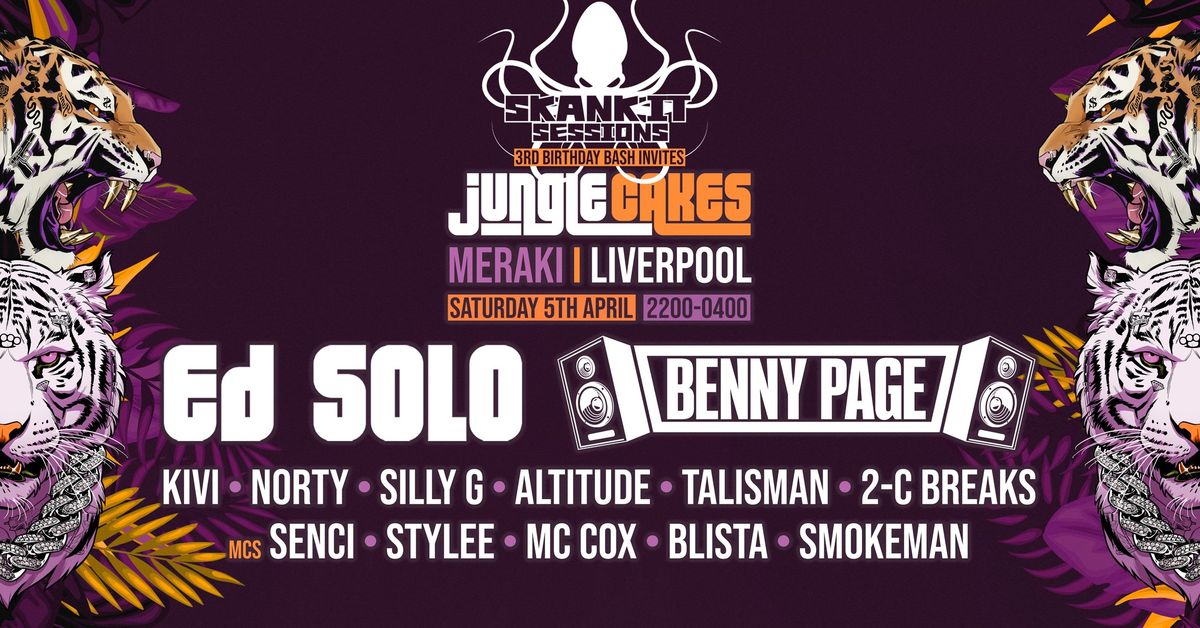 Jungle Cakes x Skank It Sessions - Meraki - Liverpool 