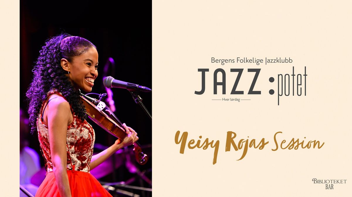 JAZZ:POTET PRESENTERER: YEISY ROJAS SESSION - 5. APRIL