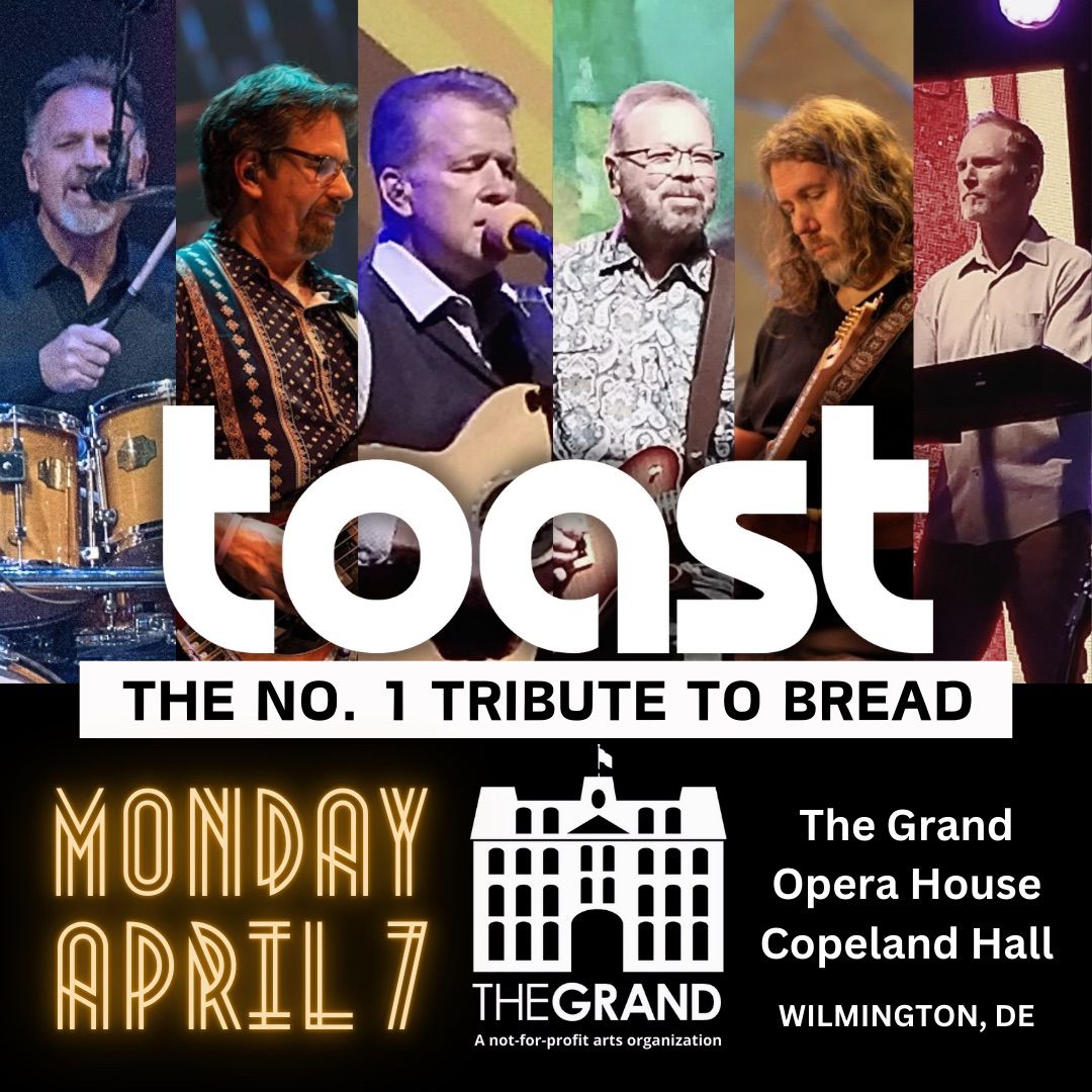 TOAST - No.1 BREAD Tribute | Wilmington, DE | Apr 7