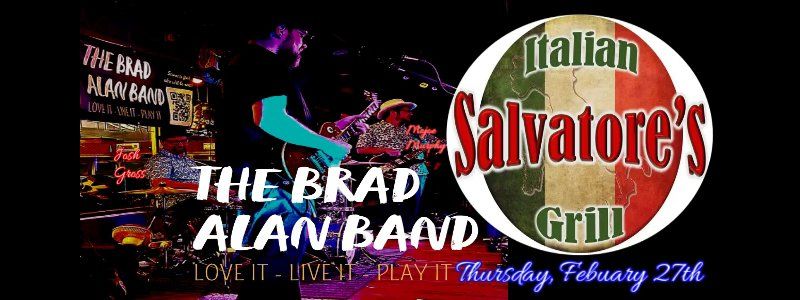 Brad Alan Band LIVE! @ Salvatore's Thursday, February 27th!