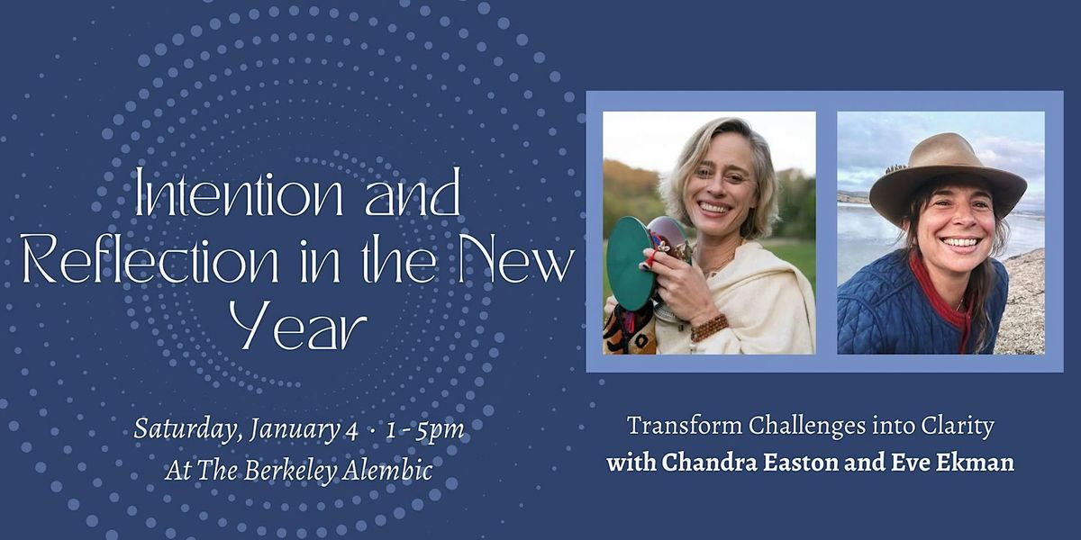 Intention and Reflection in the New Year: Transform Challenges into Clarity