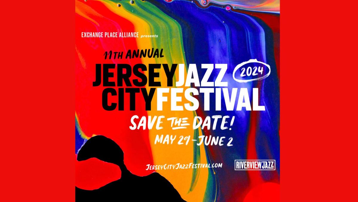 Jersey City Jazz Festival! FREE On The Waterfront @Exchange Place