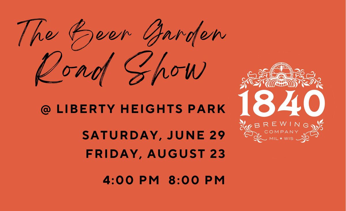 Beer Garden Road Show with 1840 Brewing