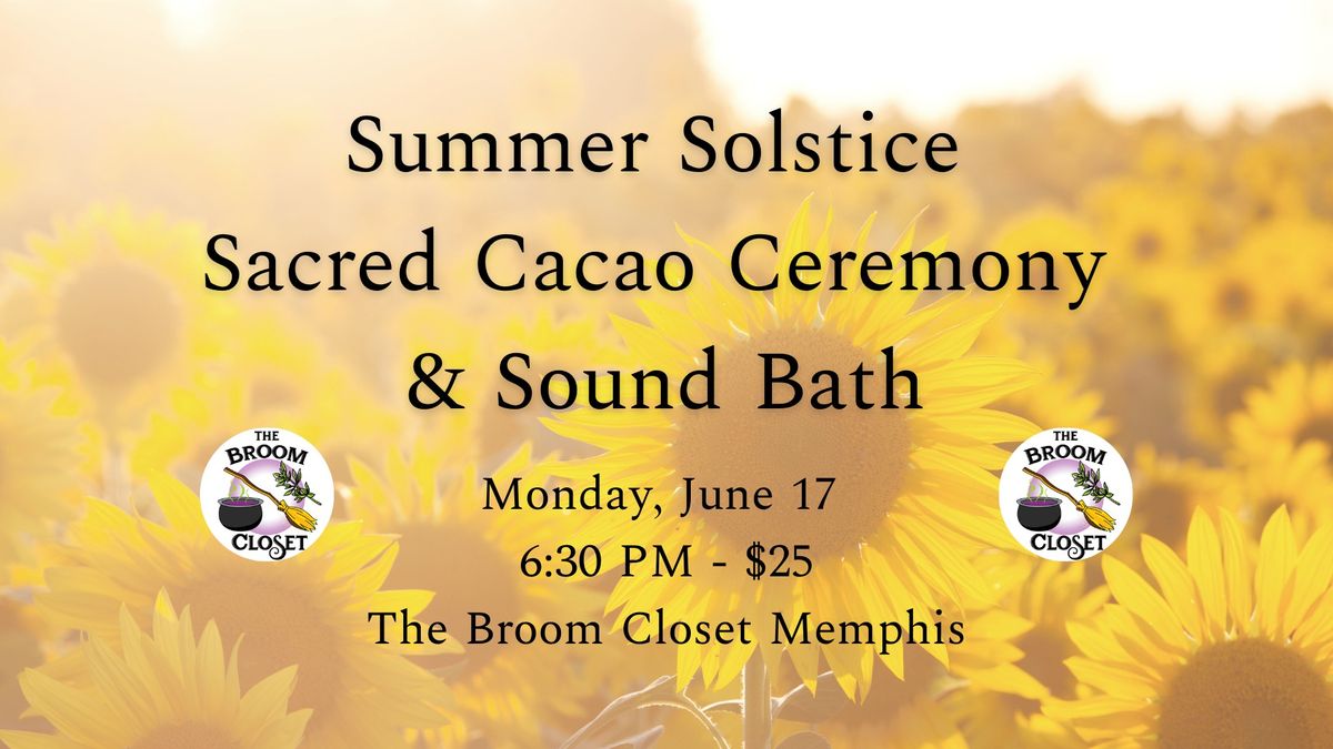 Summer Solstice Sacred Cacao Ceremony & Sound Bath in Memphis