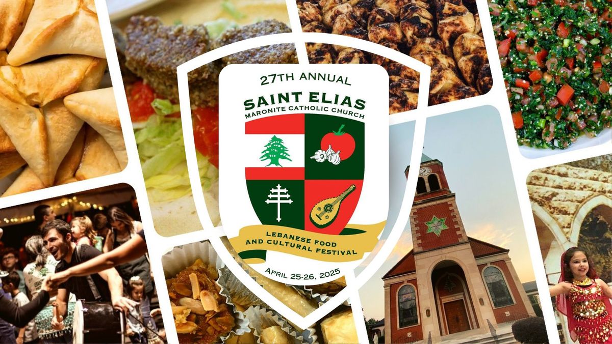 27th Annual St. Elias Lebanese Food and Cultural Festival