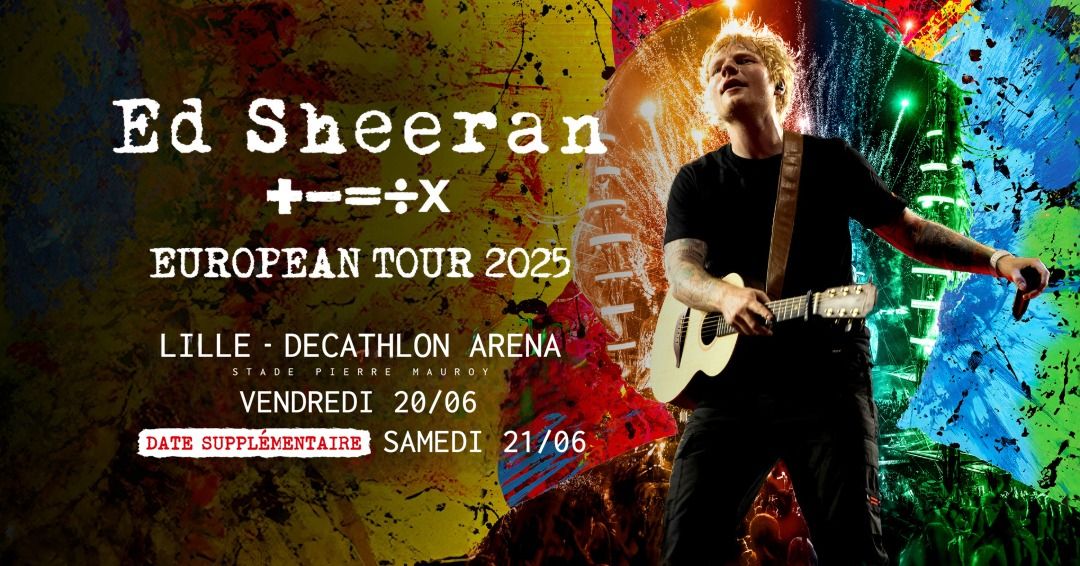 ED SHEERAN \u2022 The Mathematics Tour +\u2013=\u00f7x | Lille