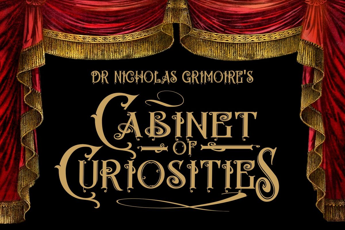 Dr Nicholas Grimoire Presents: Stories Inspired by his Celebrated Cabinet of Curiosities