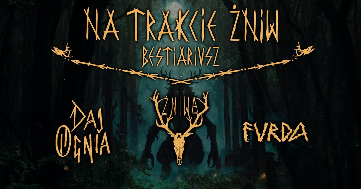 Na trakcie \u017bniw: Bestiariusz - \u017bniwa, Furda, Daj Ognia [live on YouTube & offline Wroc\u0142aw]