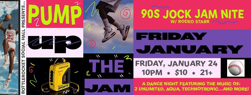 PUMP UP THE JAM: 90S Jock Jam Nite