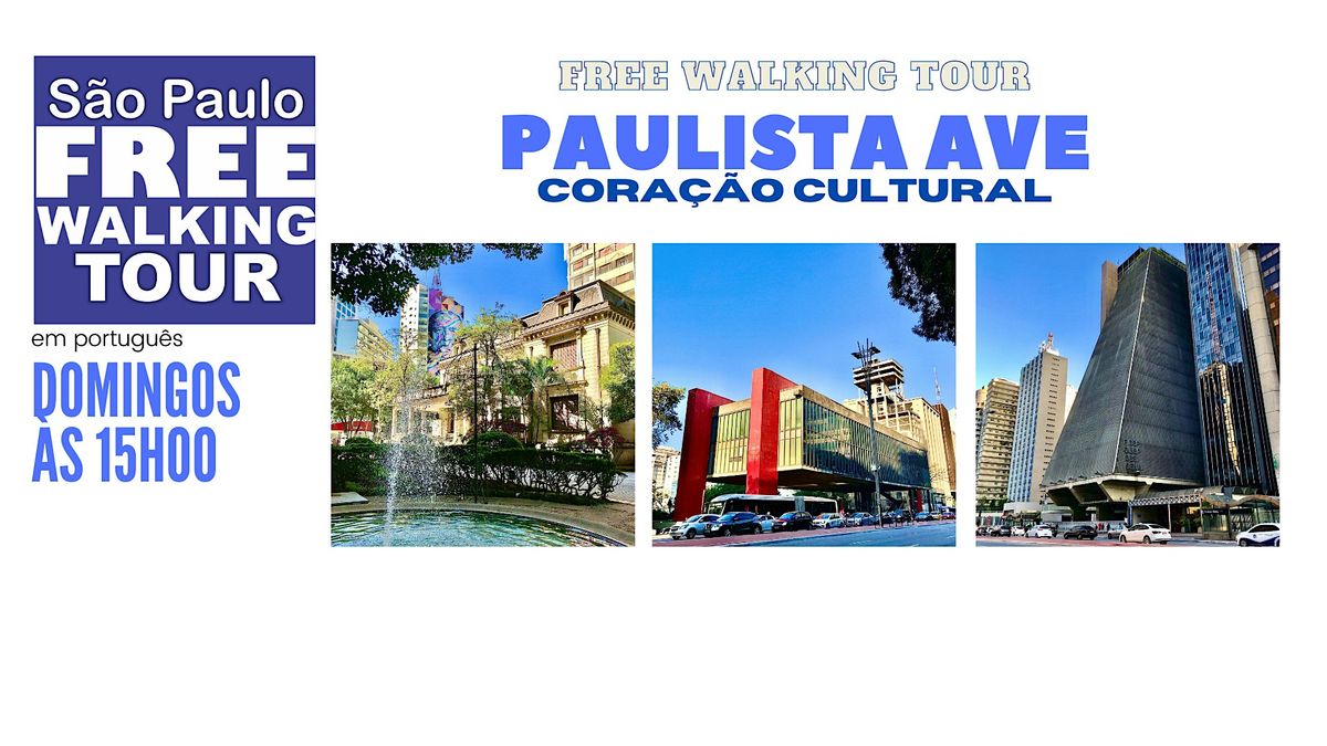 SP Free Walking Tour - AV. PAULISTA (Portugu\u00eas)