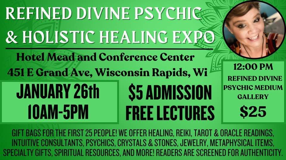 Refined Divine Psychic & Holistic Healing Expo- Wisconsin Rapids, WI