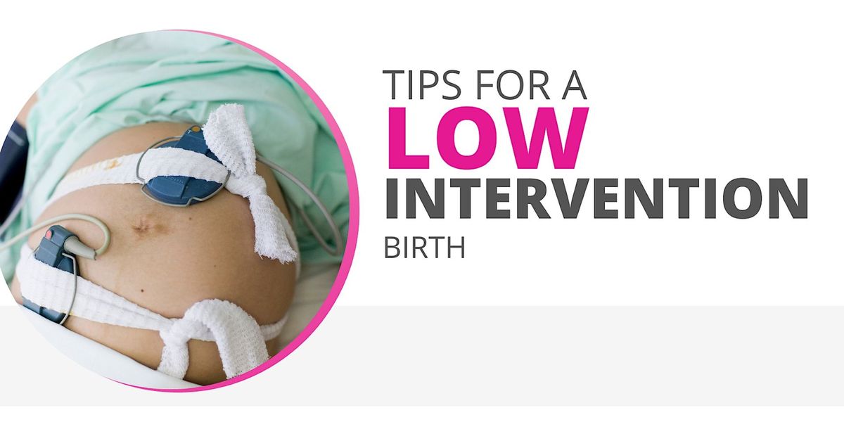 Tips for a Low Intervention Birth