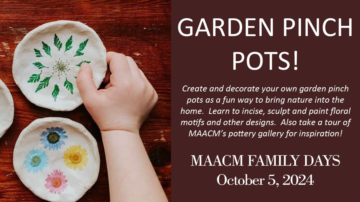 MAACM Family Day: Garden Pinch Pots!