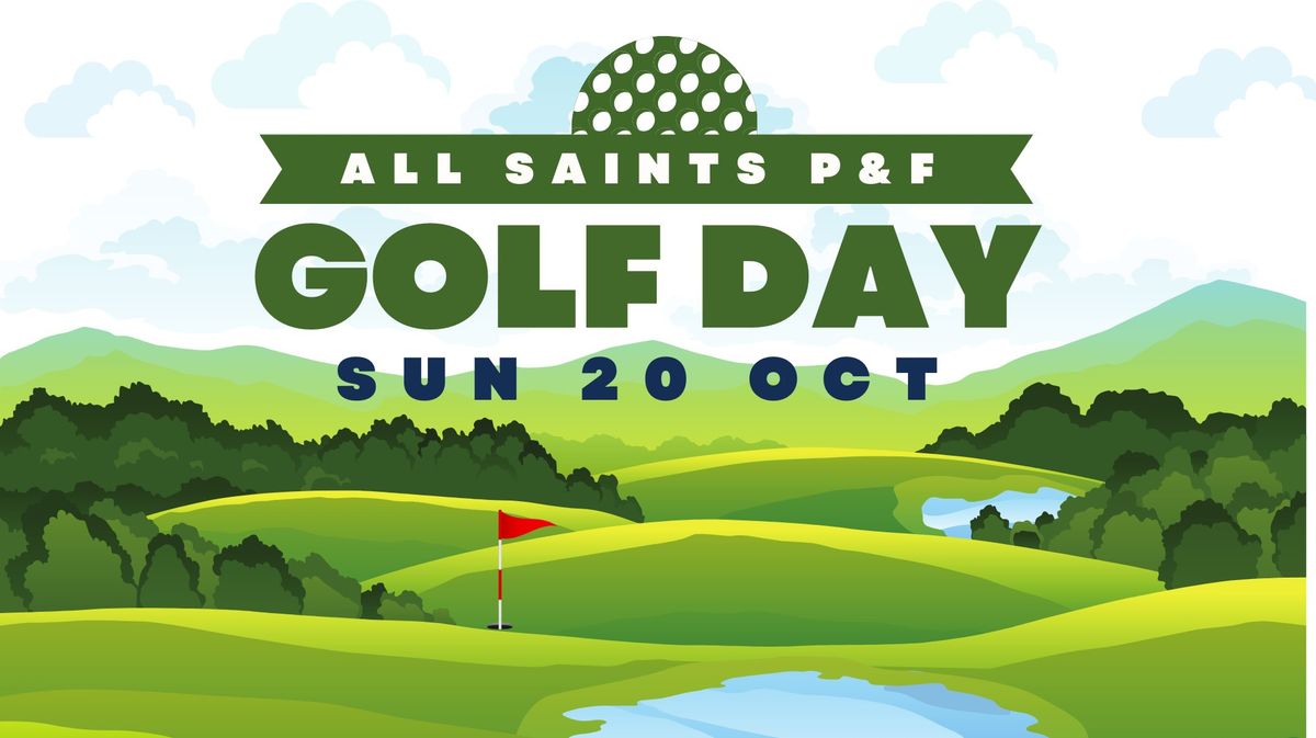 All Saints P&F Golf Day