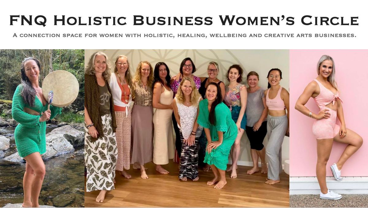 FNQ Holistic Business Women's Circle ~ July 2024