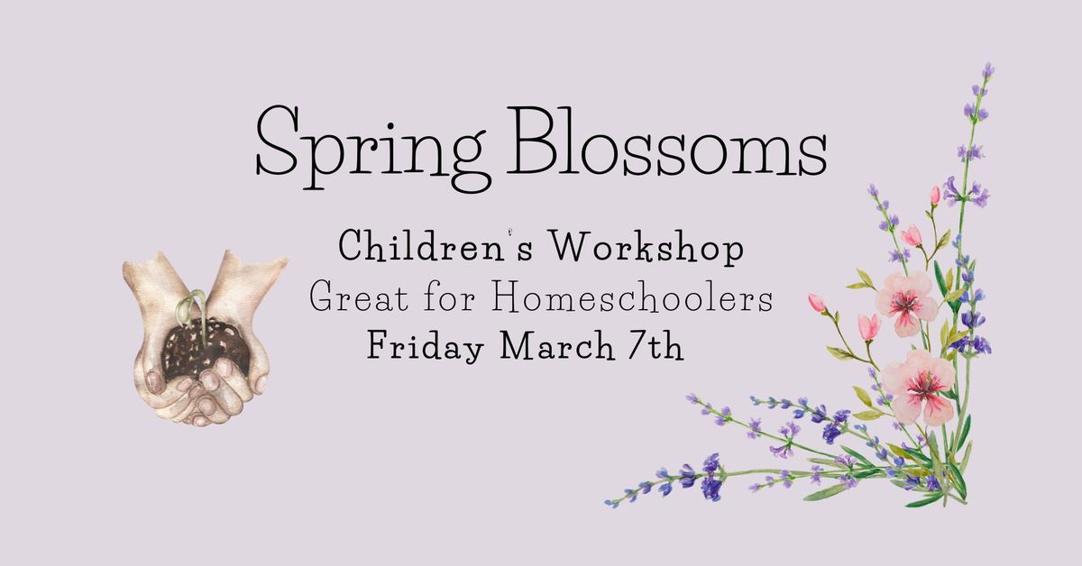 Spring Blossoms - Mommy & Me Farm Workshop