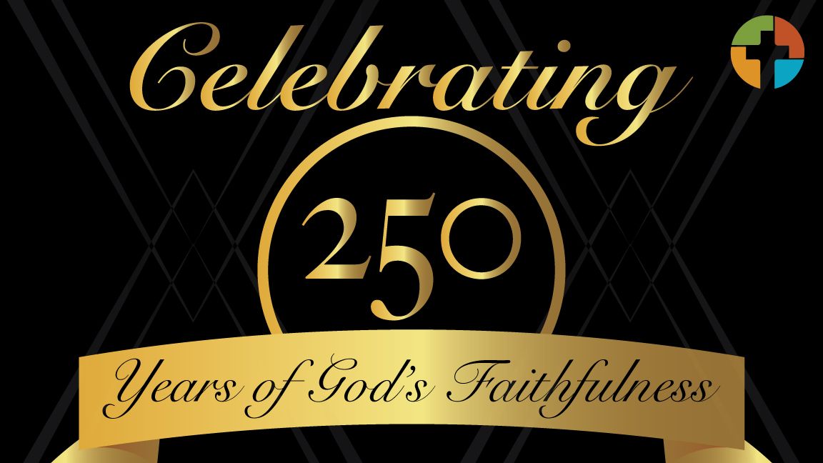 Celebrating 250 Years of God's Faithfulness