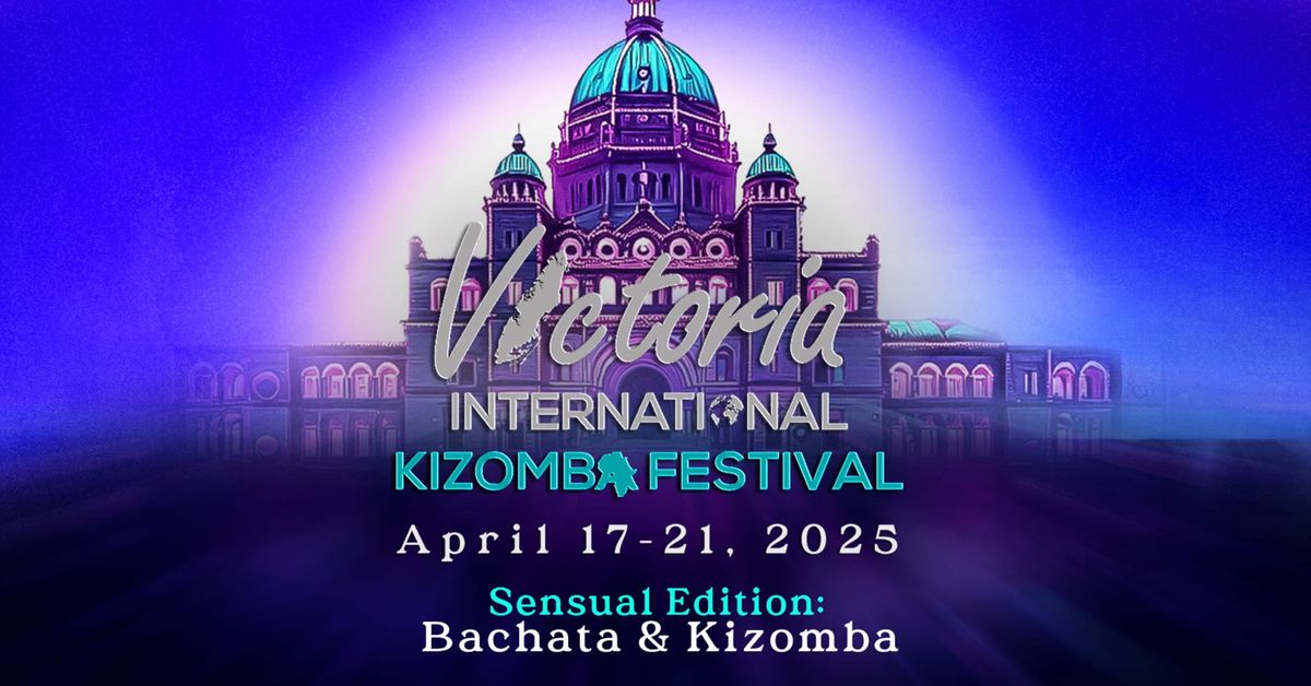 Victoria International Kizomba Festival 6th: SENSUAL EDITION